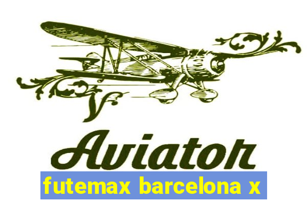 futemax barcelona x